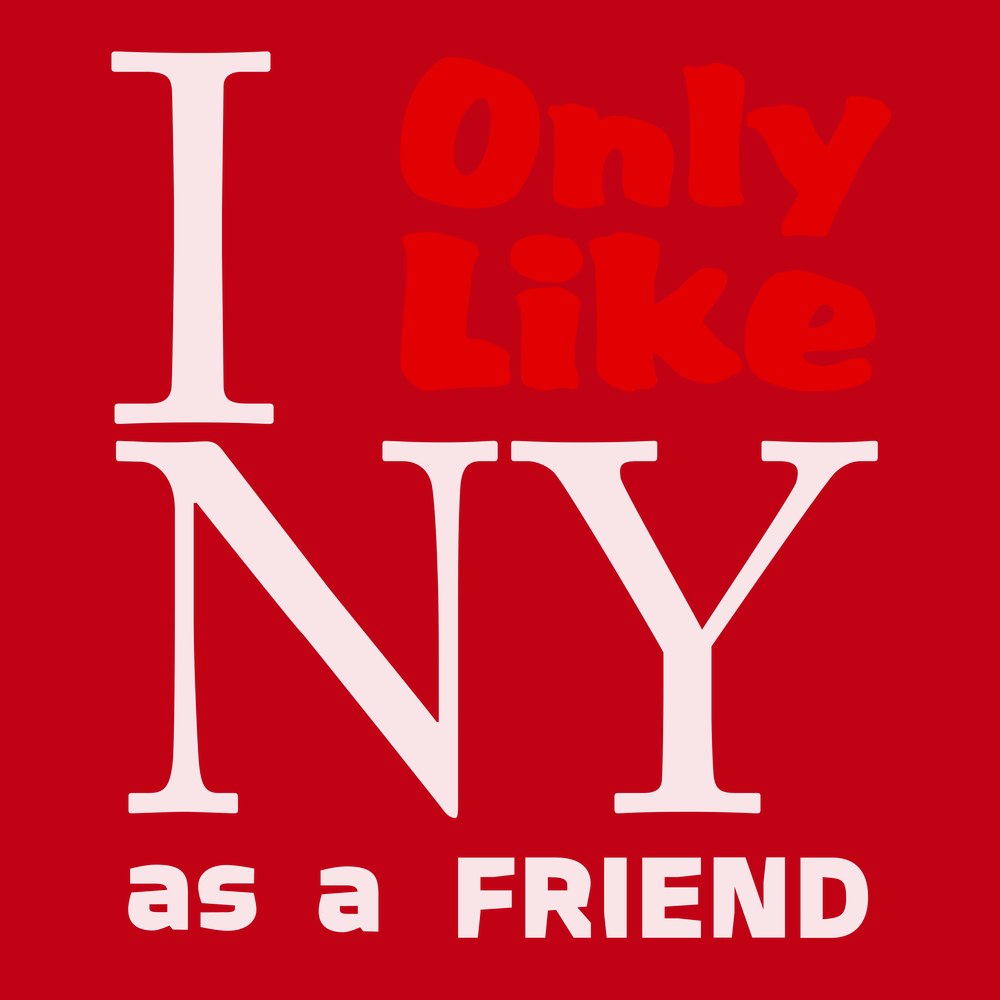 I Only Like New York As a Friend T-Shirt RED