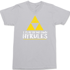 I Play By My Own Hyrules T-Shirt SILVER