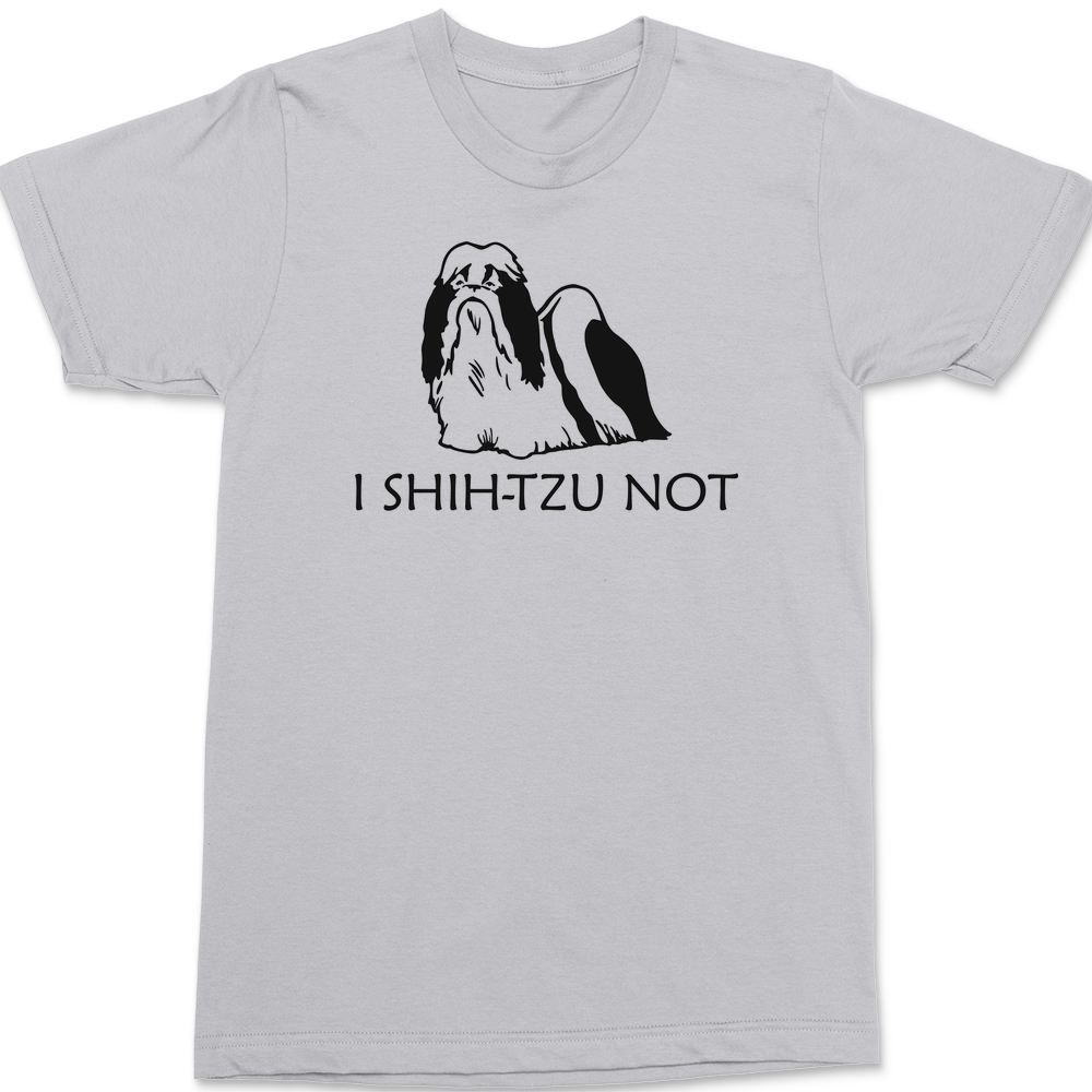 I Shih-Tzu Not T-Shirt SILVER