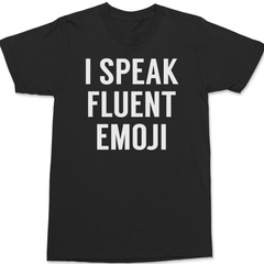 I Speak Fluent Emoji T-Shirt BLACK