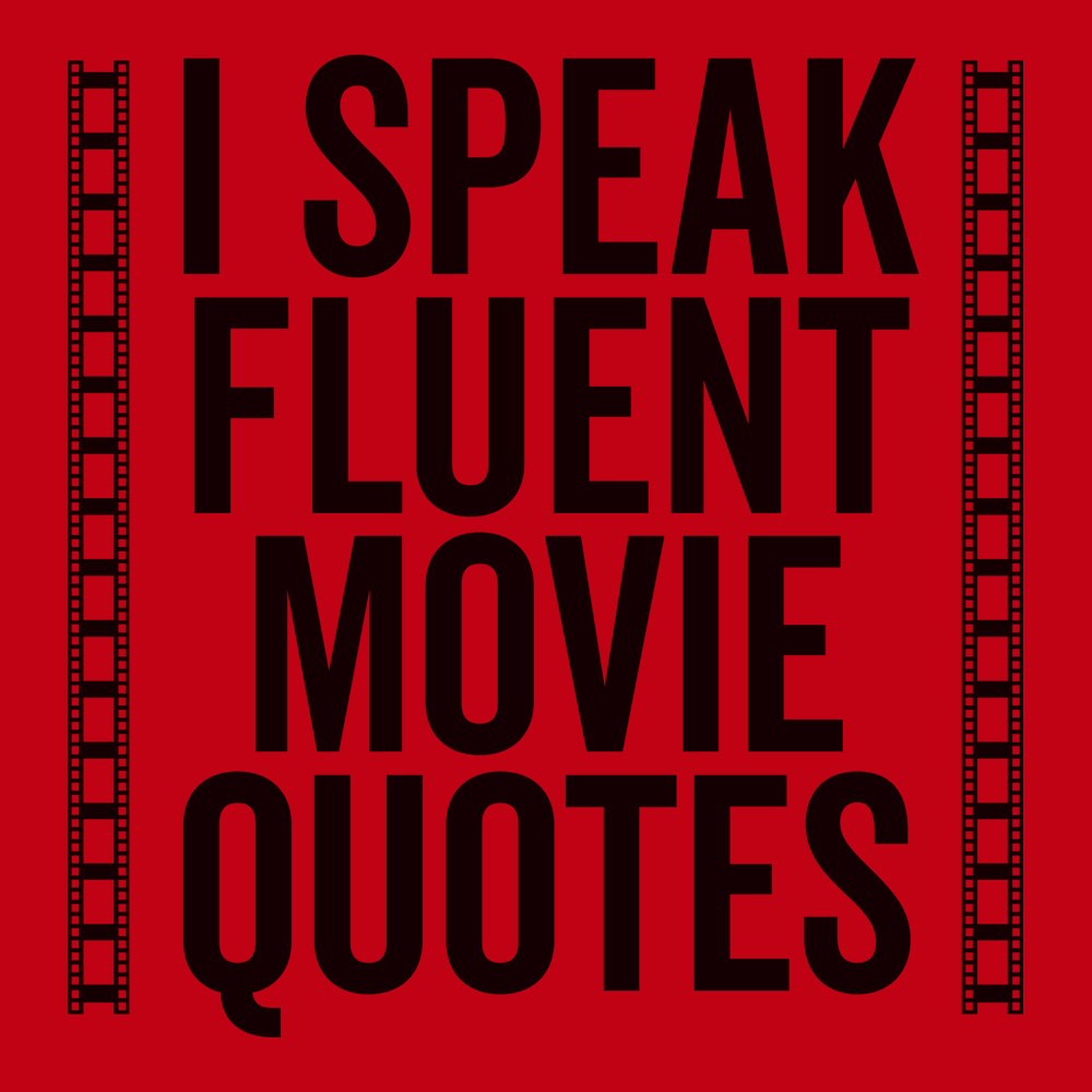 I Speak Fluent Movie Quotes T-Shirt RED