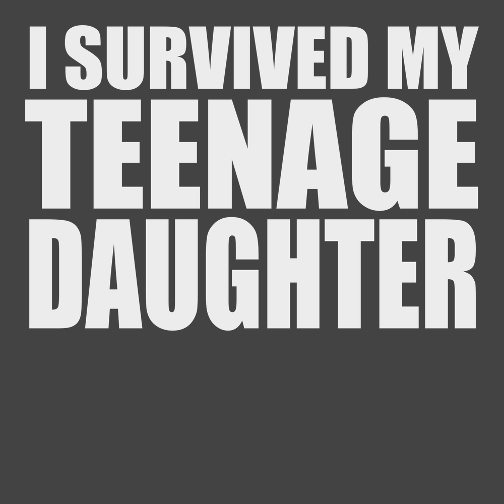 I Survived My Teenage Daughter T-Shirt CHARCOAL