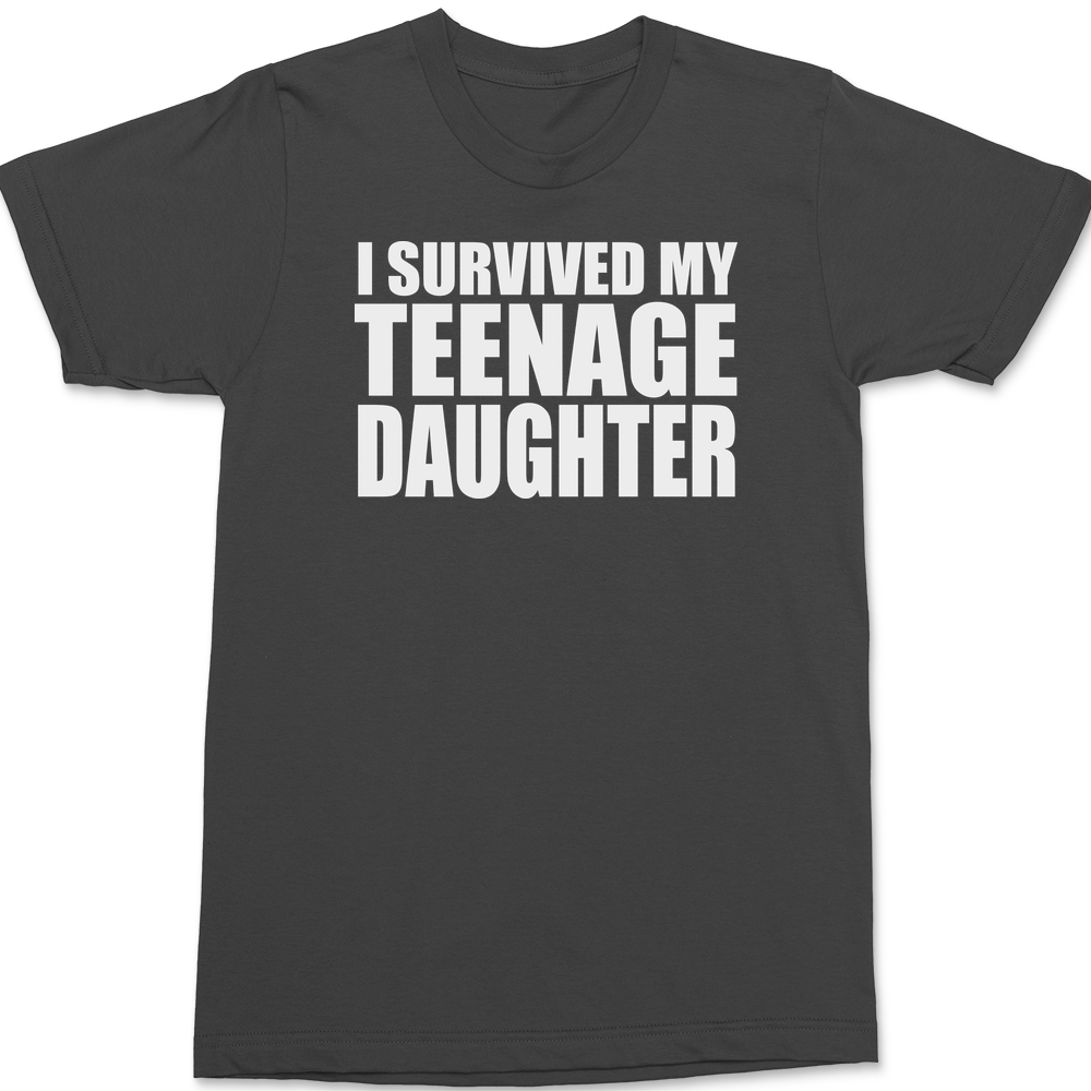 I Survived My Teenage Daughter T-Shirt CHARCOAL