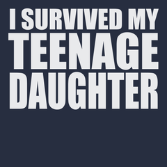 I Survived My Teenage Daughter T-Shirt NAVY