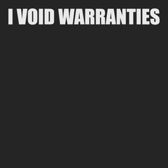 I Void Warranties T-Shirt BLACK
