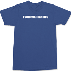 I Void Warranties T-Shirt BLUE