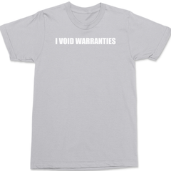 I Void Warranties T-Shirt SILVER