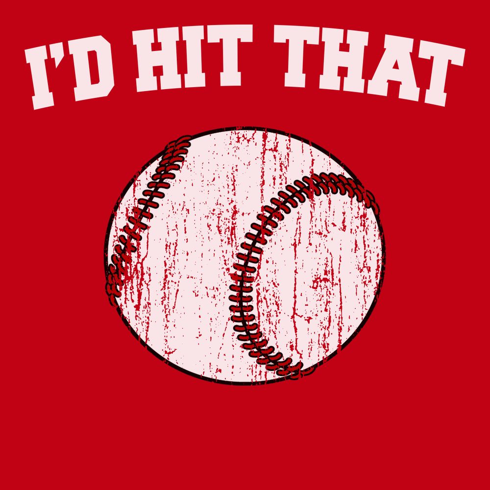 I'd Hit That T-Shirt RED
