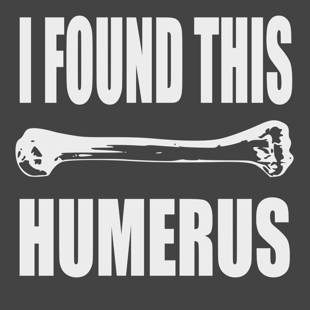I found This Humerus T-Shirt CHARCOAL