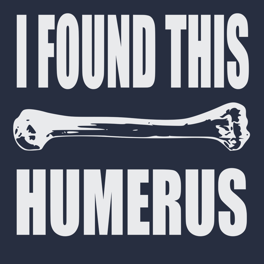 I found This Humerus T-Shirt NAVY