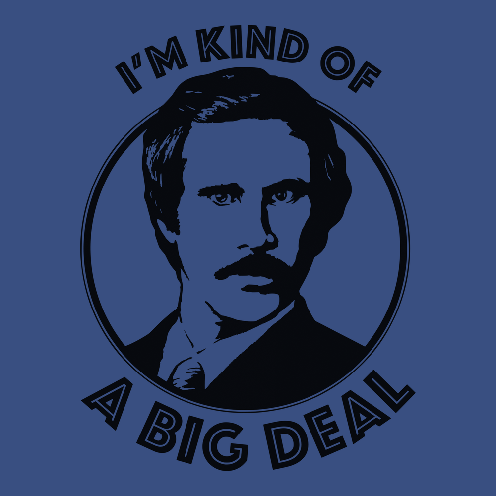 I'm Kind Of A Big Deal T-Shirt BLUE