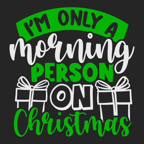 I'm Only a Morning Person On Christmas T-Shirt BLACK