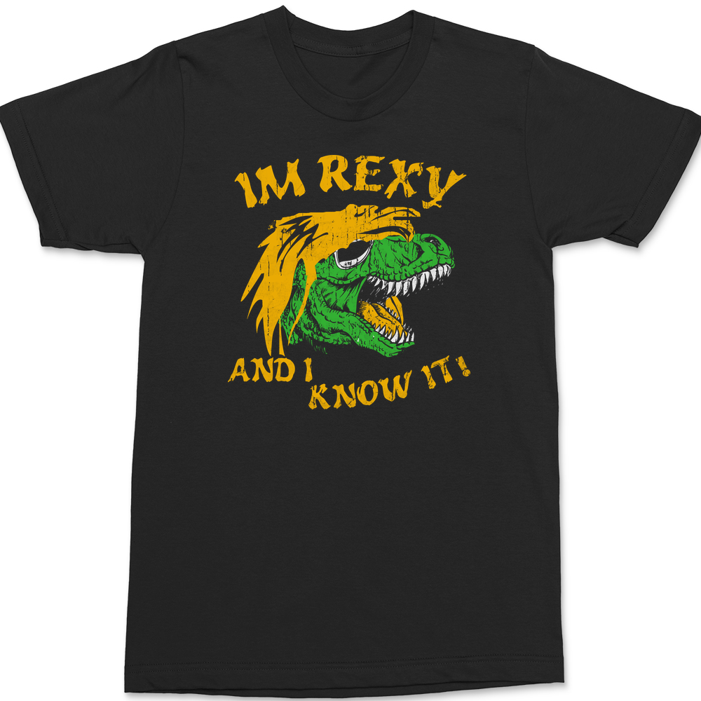 I'm Rexy and I Know It T-Shirt BLACK