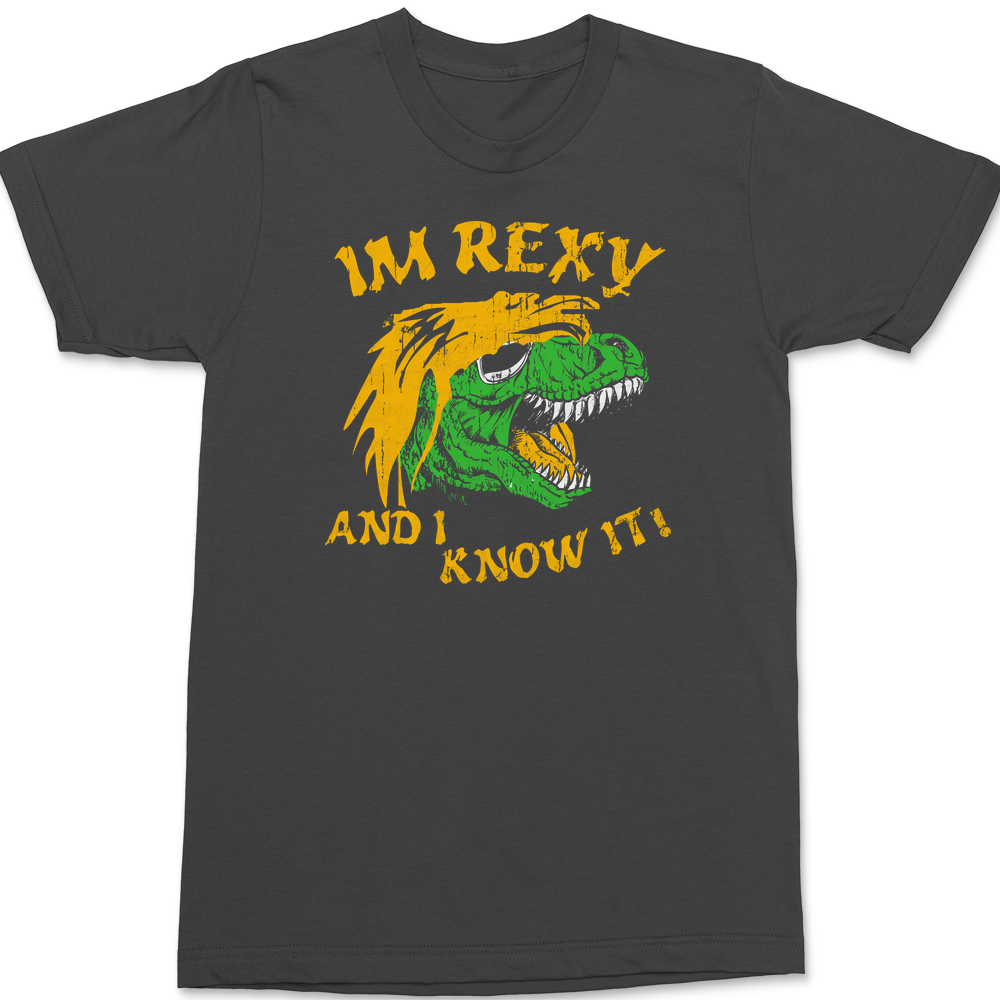 I'm Rexy and I Know It T-Shirt CHARCOAL
