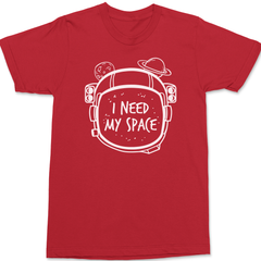 I need My Space T-Shirt RED