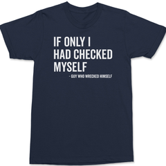 If Only I Had Checked Myself T-Shirt NAVY