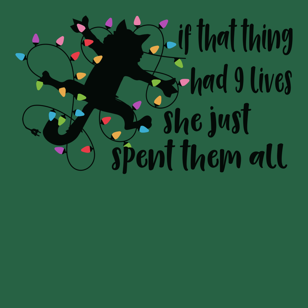 If That Thing Had 9 Lives T-Shirt GREEN