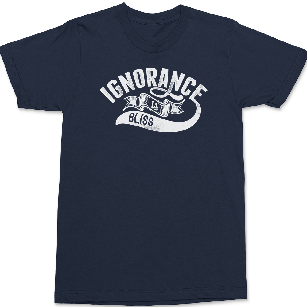 Ignorance Is Bliss T-Shirt NAVY