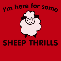 Im Here For Some Sheep Thrills T-Shirt RED