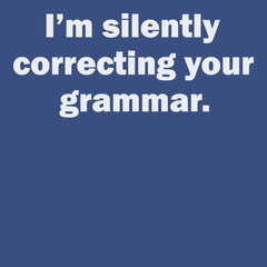 Im Silently Correcting Your Grammar T-Shirt BLUE