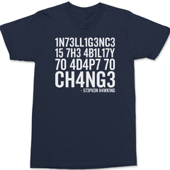Intelligence Is The Ability To Adapt To Change T-Shirt NAVY