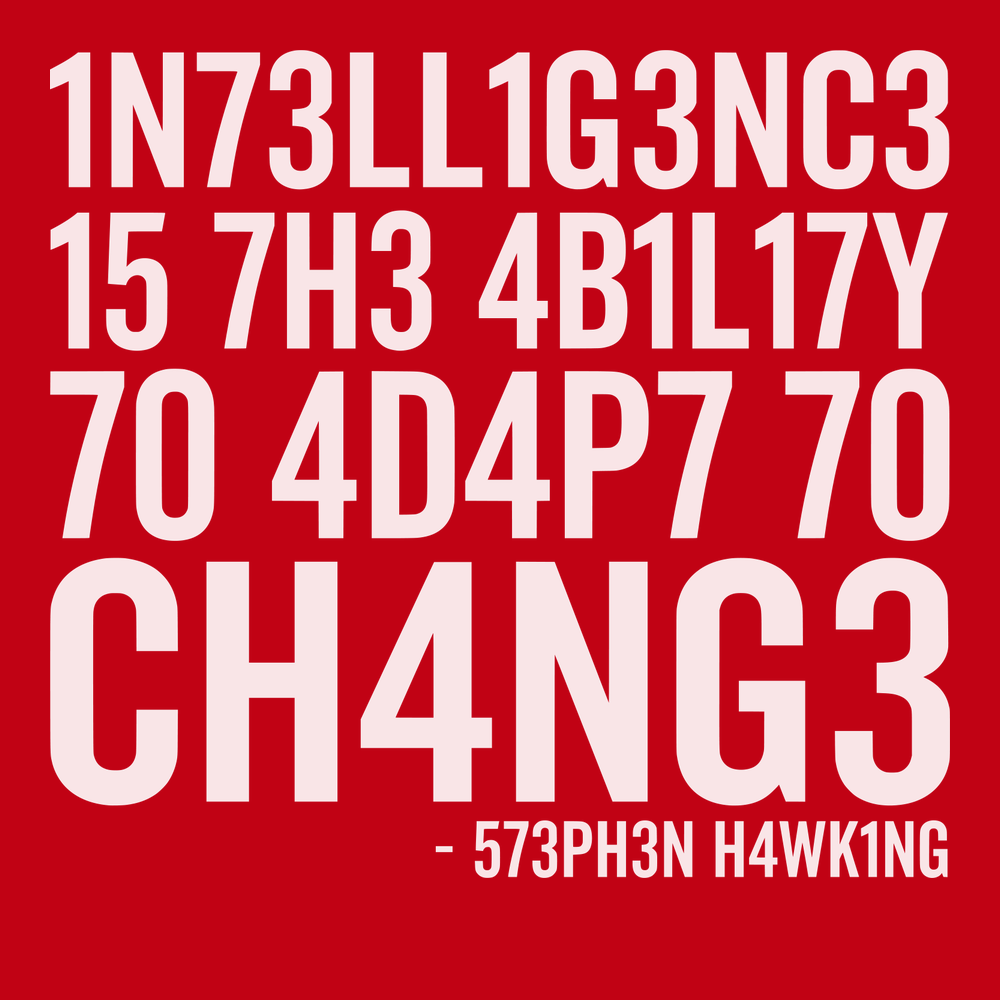 Intelligence Is The Ability To Adapt To Change T-Shirt RED