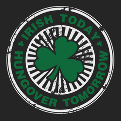 Irish Today Hungover Tomorrow T-Shirt BLACK