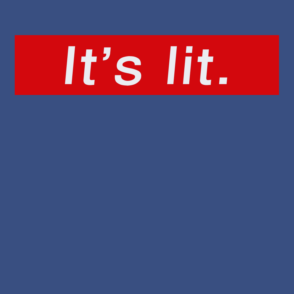 It's Lit T-Shirt BLUE