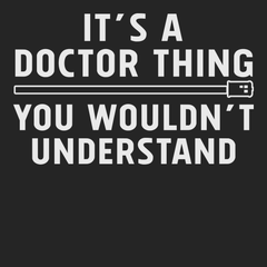 It's a Doctor Thing You Wouldn't Understand T-Shirt BLACK