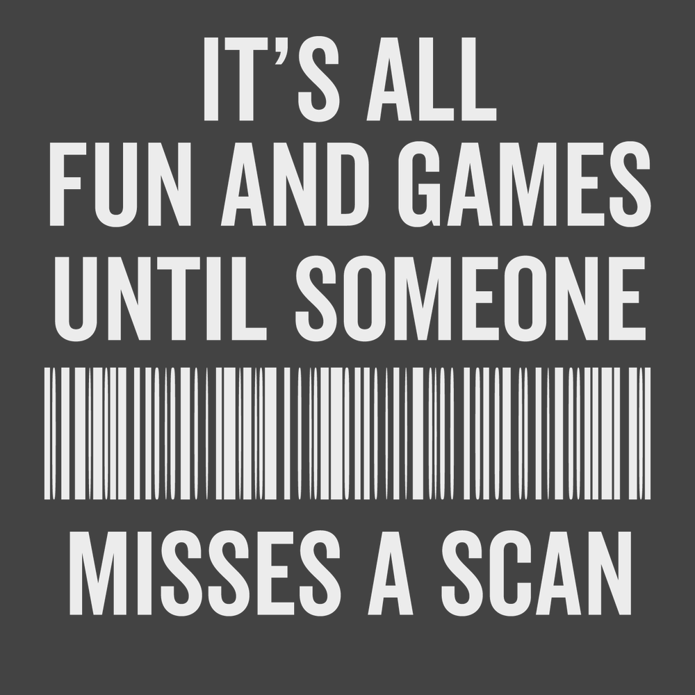 Its All Fun and Games Until Someone Misses A Scan T-Shirt CHARCOAL