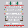 Jolliest Bunch of Assholes This Side of The Nuthouse T-Shirt SILVER
