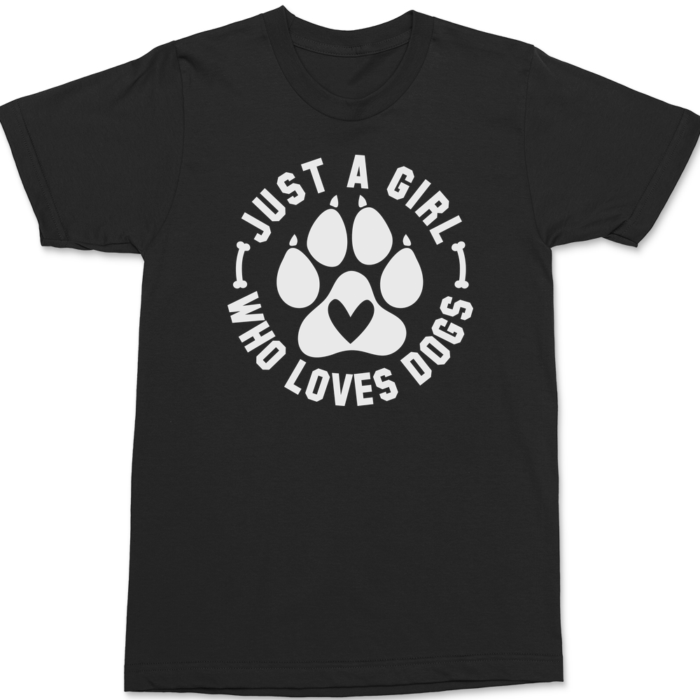Just A Girl Who Loves Dogs T-Shirt BLACK