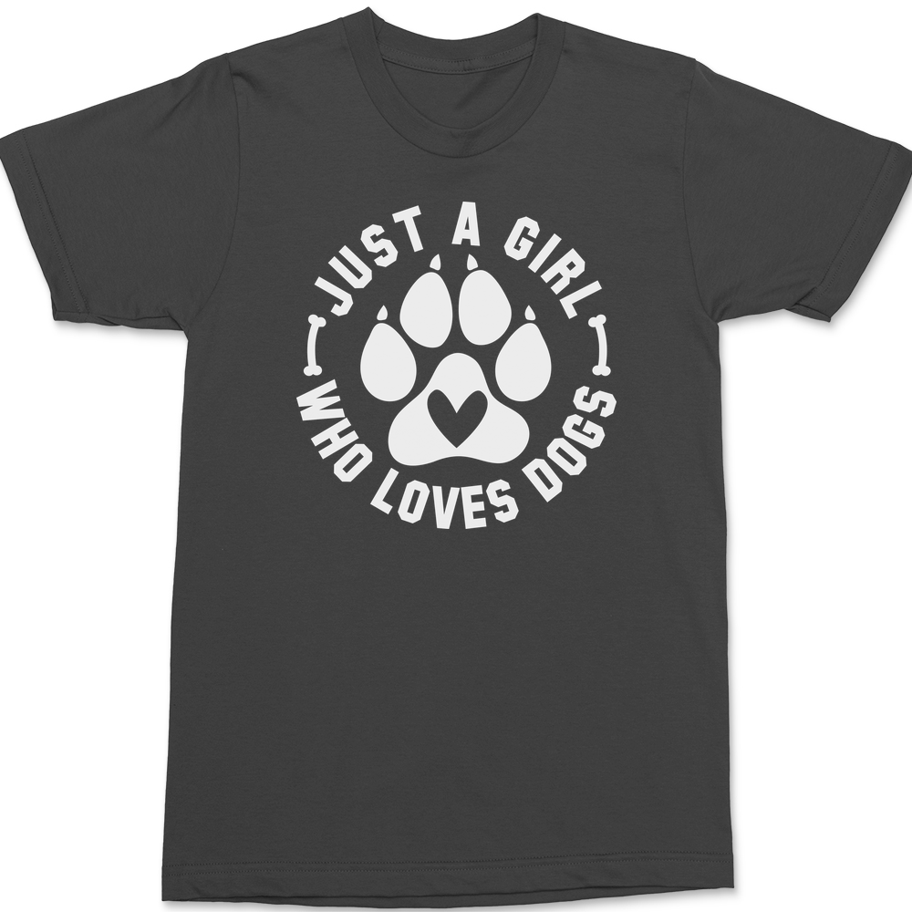 Just A Girl Who Loves Dogs T-Shirt CHARCOAL