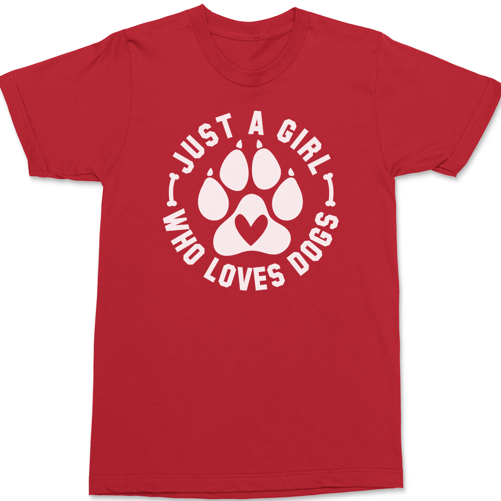 Just A Girl Who Loves Dogs T-Shirt RED