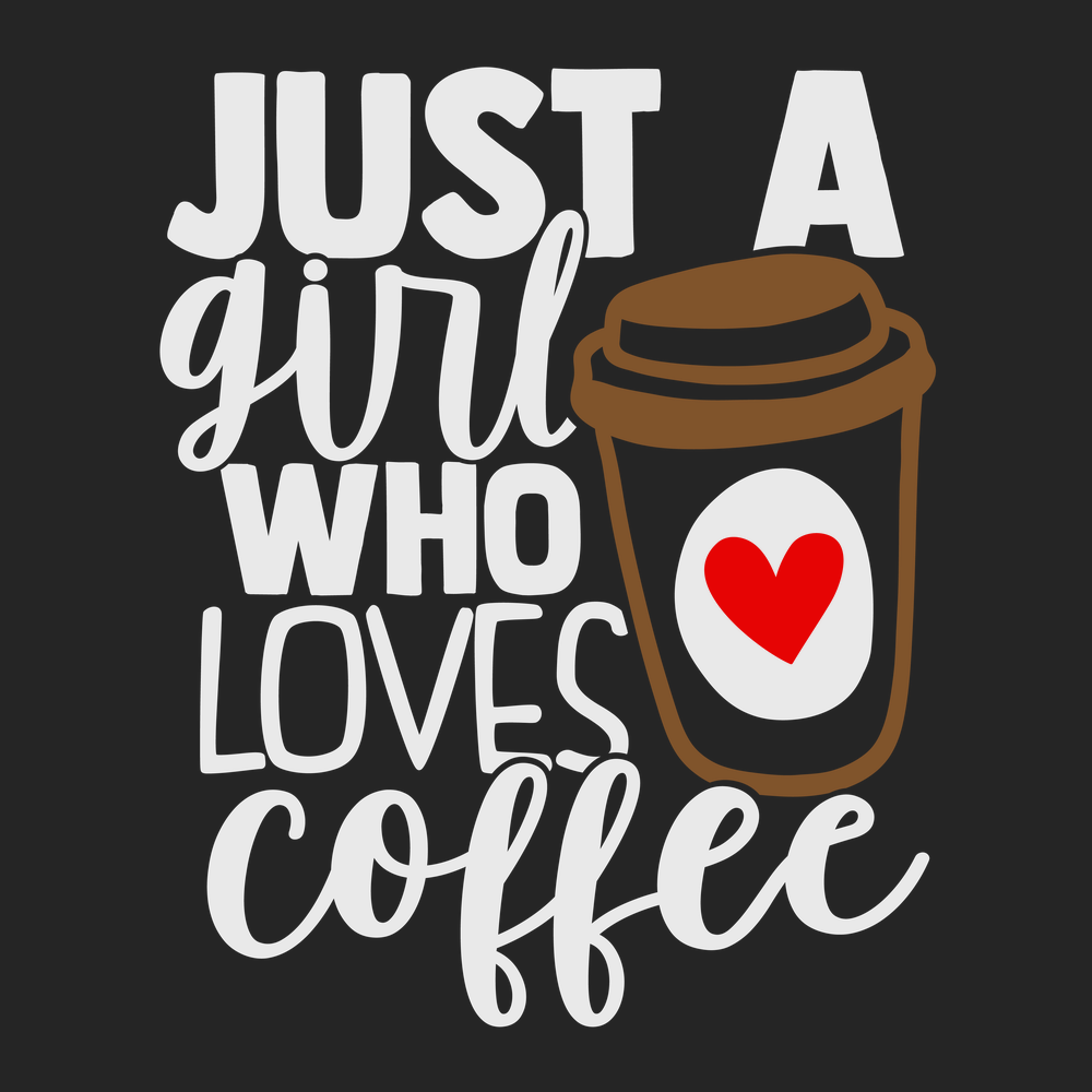 Just a Girl Who Loves Coffee T-Shirt BLACK