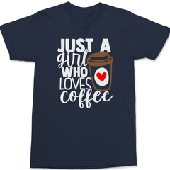 Just a Girl Who Loves Coffee T-Shirt Navy
