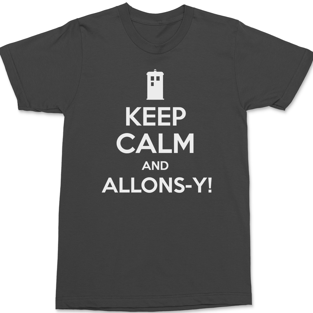 Keep Calm and Allons-y T-Shirt CHARCOAL