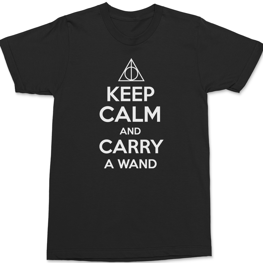 Keep Calm and Carry A Wand T-Shirt BLACK