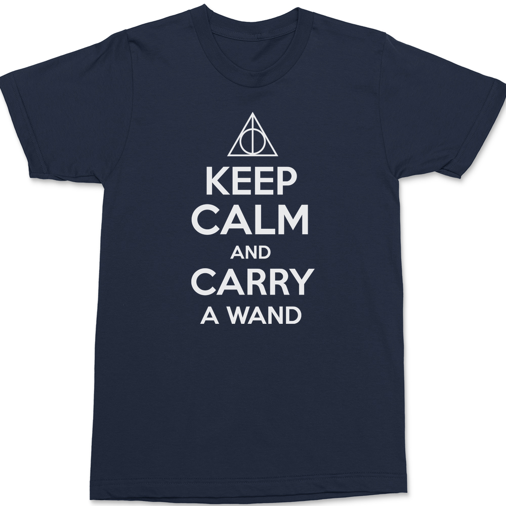 Keep Calm and Carry A Wand T-Shirt NAVY