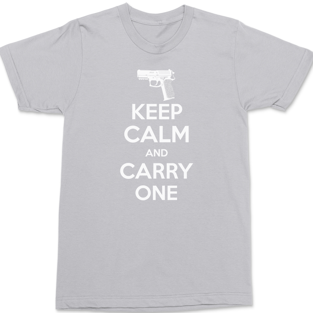 Keep Calm and Carry One T-Shirt SILVER