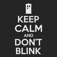 Keep Calm and Don't Blink T-Shirt BLACK