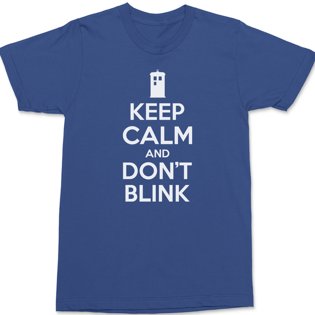Keep Calm and Don't Blink T-Shirt BLUE