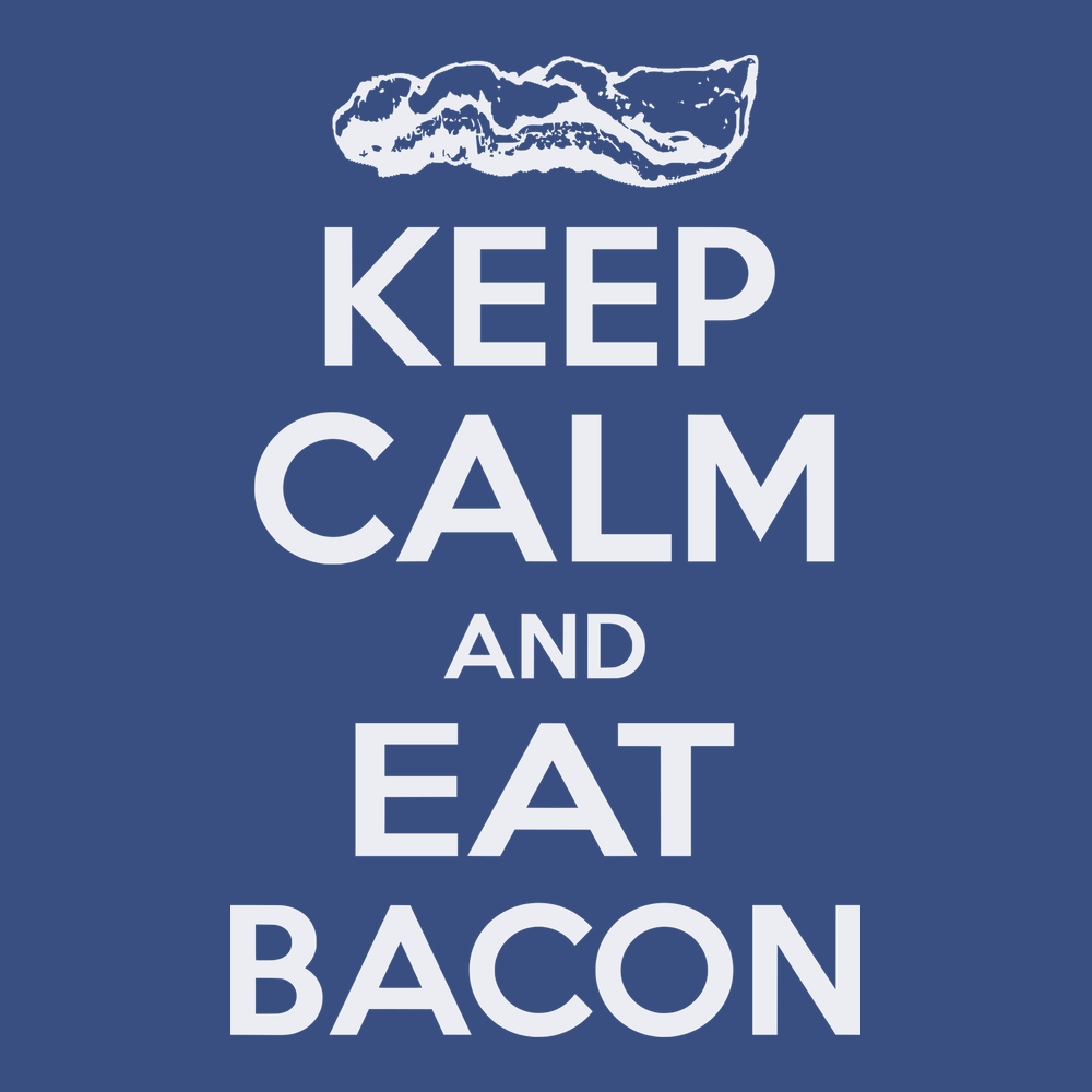 Keep Calm and Eat Bacon T-Shirt BLUE