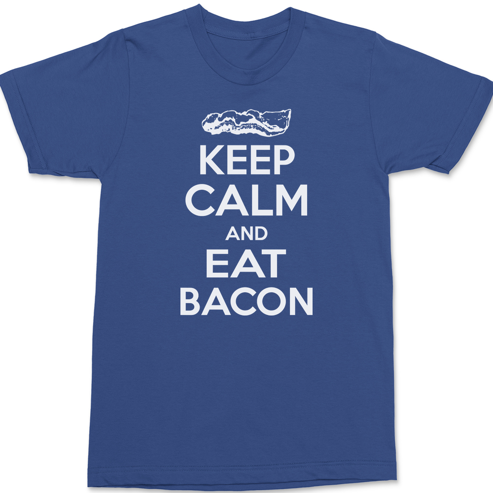 Keep Calm and Eat Bacon T-Shirt BLUE