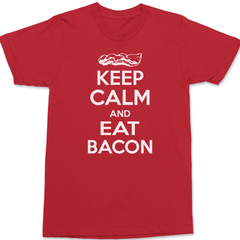 Keep Calm and Eat Bacon T-Shirt RED