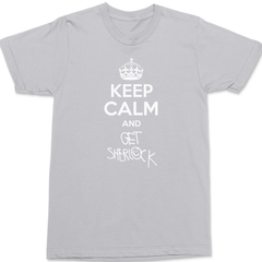 Keep Calm and Get Sherlock T-Shirt SILVER