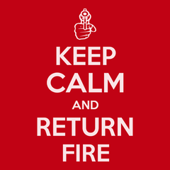 Keep Calm and Return Fire T-Shirt RED