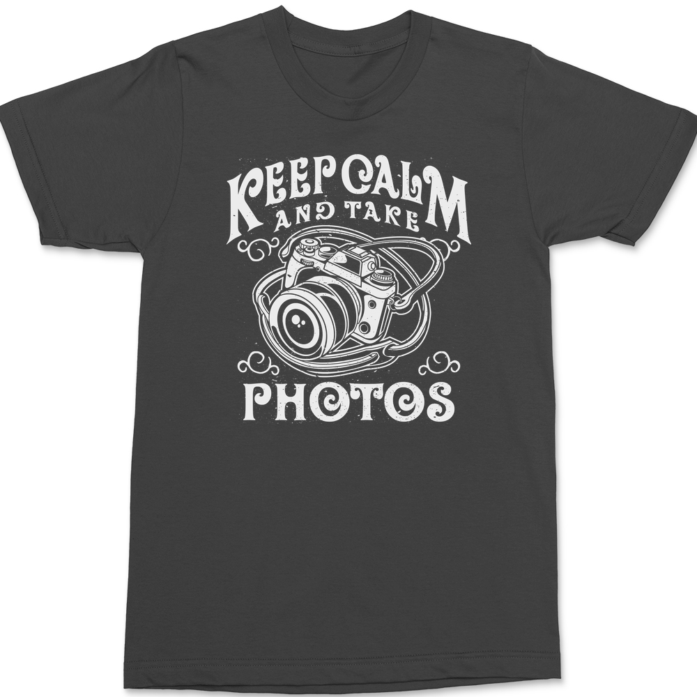Keep Calm and Take Photos T-Shirt CHARCOAL