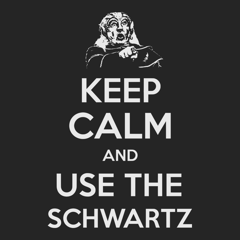 Keep Calm and Use The Schwartz T-Shirt BLACK