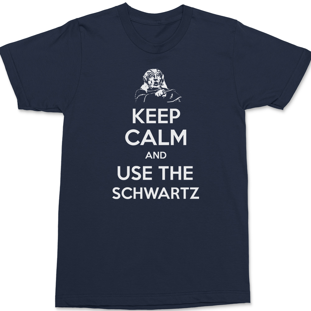 Keep Calm and Use The Schwartz T-Shirt NAVY